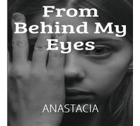 Anastacia From Behind My Eyes Paperback Book Anastacia Multicolor