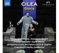 Anastasia Bartoli; Elena Schirru; Carlo Ventre; Franco Vassallo; Alessandro Abis; Ramaz Chikviladze; Alessandro Frabotta; Orchestra e Coro del Teatro Lirico di Cagliari; Francesco Cilluffo - Francesco Cilea: Gloria