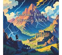 Anastasia Frost's Mythical ABC's (Anastasia Frost's ABC's)