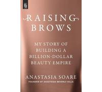 Anastasia Soare Raising Brows (Paperback)