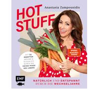Anastasia Zampo Hot Stuff: Natürlich und entspannt durch die Wechselj (Hardback)