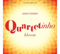 Anat Cohen Quartetinho - Bloom