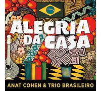 Anat Cohen & Trio Brasileiro - Alegria Da Casa
