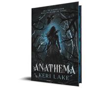 Anathema (Deluxe Edition) by Keri Lake Hardcover Book