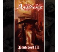 Anathema - Pentecost III
