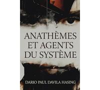 Anathèmes Et Agents Du Système (LES DOUZE CHEMINS DE LA TRANSFORMATION)