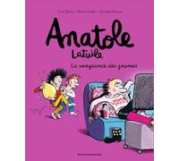 Anatole Latuile: Anatole Latuile/T12 La vengeance des gnomes