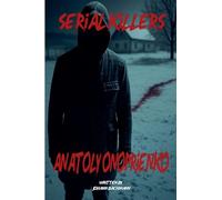 Anatoly Onoprienko (True Crime Serial Killers)