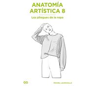 Anatomía Artística 8: Los Pliegues de la Ropa (Anatomía Artística/ Morpho: Anatomy for Artists, 8)