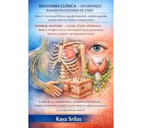 Anatomía Clínica - Un Enfoque Basado en Estudios de Caso - Libro 2: Nervios periféricos, aparato locomotor, sentidos especiales, sistemas endocrino, linfático e integumentario: Anatomy case studies