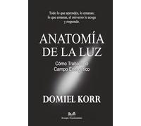Anatomía de la Luz: Cómo Trabajar el Campo Energético