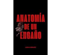 Anatomía de un engaño
