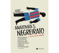 Anatomía de un Negreirato