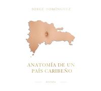 ANATOMÍA DE UN PAÍS CARIBEÑO: Poesía