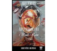 Anatomía de una mente rota (Sin piedad)