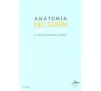 Anatomy of Screenwriting – The Art of Storytelling in 22 Steps (Fuera de campo)