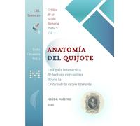 Anatomía del Quijote: Dialéctica de los géneros literarios en el Quijote. Una guía interactiva de lectura cervantina desde la Crítica de la razón literaria