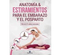 ANATOMIA & ESTIRAMIENTOS para EL EMBARAZO Y EL POSPARTO