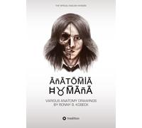 Anatomia Humana: The official english Version:Various Drawings by Ronny B. Koseck