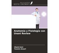 Anatomía y Fisiología con Unani Review