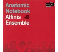 Anatomic Notebook by Affinis Ensemble (2004-05-31)