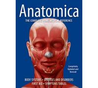 Anatomica: The Complete Home Medical Reference