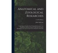 Anatomical and Zoological Researches : Comprising an Account of the Zoological Results of the Two Expeditions to Western Yunnan in 1868 and 1875; and a Monograph of the Two Cetacean Genera, Platanista