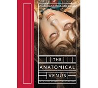 Anatomical Venus : Wax, God, Death and the Ecstatic by Joanna Ebenstein ...