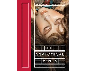 Anatomical Venus : Wax, God, Death and the Ecstatic by Joanna Ebenstein ...