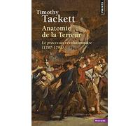 Anatomie de la Terreur. Le processus révolutionnaire (1787-1793) (Points histoire)