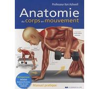 Anatomie du corps en mouvement: Manuel pratique