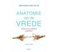Anatomie van de vrede: de kern van conflicten aanpakken