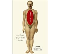Anatomies - A Cultural History of the Human Body
