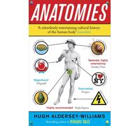 Anatomies : The Human Body, Its Parts and The Stories They Tell