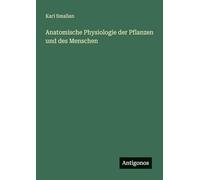 Anatomische Physiologie der Pflanzen und des Menschen