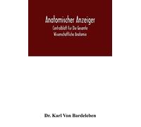 Anatomischer Anzeiger; Centralblatt Fur Die Gesamte Wissenschaftliche Anatomie. Amtliches organ der Anatomischen Gesellschaft. 49.Band