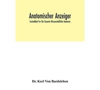Anatomischer Anzeiger; Centralblatt Fur Die Gesamte Wissenschaftliche Anatomie; Amtliches Organ Der Anatomischen Gesellschaft (Generalregister Fur Band 1-40) (1886-1912)