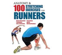Anatomy & 100 Stretching Exercises for Runners