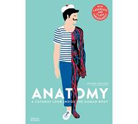 Anatomy: A Cutaway Look Inside the Human Body