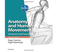 Anatomy and Human Movement: Structure and function (Physiotherapy Essentials)
