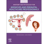 Anatomy and Physiology for Midwives and Perinatal Healthcare Professionals