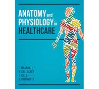 Anatomy and Physiology in Healthcare