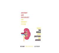 Anatomy and physiology: "The urinary system": 1