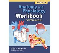 Anatomy and Physiology Workbook for Paramedics (United Kingdom Edition)