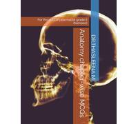 Anatomy chapter-wise MCQs: For the post of pharmacist grade II (homoeo)