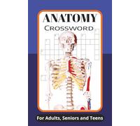 Anatomy Crossword: Crossword puzzles with Easy to Read Print About Human Anatomy and More | 6x9 inches, 120 pages | 50+ Puzzles … Gifts for Vacation, Holidays and Students