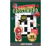 ANATOMY CROSSWORD PUZZLE|55 PUZZLES, 6x9"| BEAUTIFUL FRONT& BACK COVER|LARGE PRINT| ANATOMY THEMED PUZZLE BOOK: SOLUTIONS INCLUDED| PERFECT GIFT FOR ... STRESS RELIEF (Cognitive Wellness Puzzles)