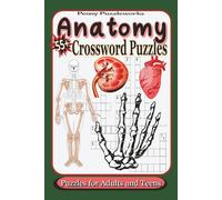 Anatomy Crossword Puzzle: Easy-to-Read Print, bones,muscles,doctor words,6x9, 121 Pages, 55+ Puzzles | Perfect Gift for doctors or pre-med students, Holidays, and Relaxation,