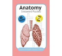 Anatomy Crossword Puzzles: Crossword Puzzles with Easy to Read Print about Anatomy, Muscles, Bones and More | 6x9 inches, 120 pages | 50+ Puzzles … ... Studies, Vacations, Holidays, and Relaxation