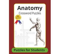 Anatomy Crossword Puzzles: Crossword Puzzles with Easy-to-Read Print about Anatomy, Organs, Human body and more | 8.5x11inches, 120 pages | 50+ Puzzles... Gift for Vacations, Holidays and Relaxation